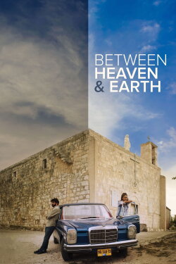 Between Heaven and Earth (2019) Between Heaven and Earth (2019)