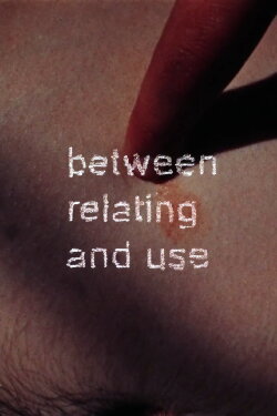 Between Relating and Use (2018) Between Relating and Use (2018)