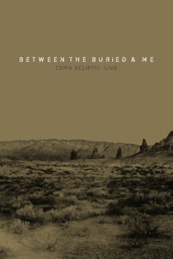 Between the Buried and Me: Coma Ecliptic: Live (2017)
