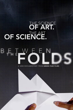 Between the Folds (2008) Between the Folds (2008)