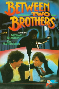 Between Two Brothers (1982) Between Two Brothers (1982)