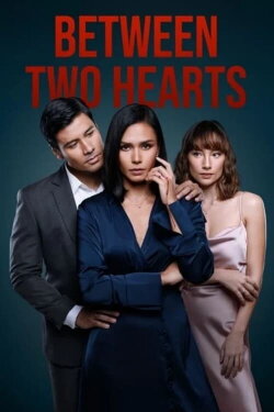 Between Two Hearts (2022) Between Two Hearts (2022)