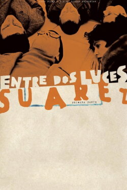 Between Two Lights: Suárez. First Part (2015)