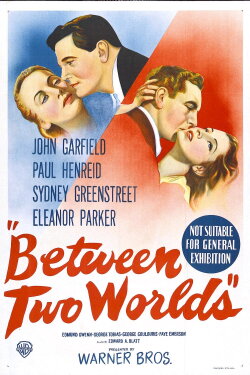 Between Two Worlds (1944) Between Two Worlds (1944)