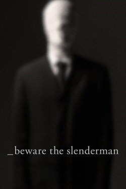 Beware the Slenderman (2016)