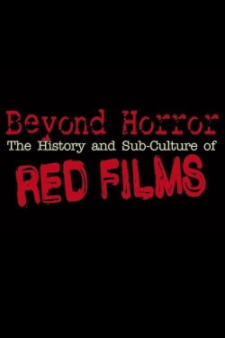 Beyond Horror: The History and Sub-Culture of Red Films (2019) Beyond Horror: The History and Sub-Culture of Red Films (2019)