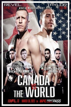 BFL 76: Canada vs. The World (2023) BFL 76: Canada vs. The World (2023)