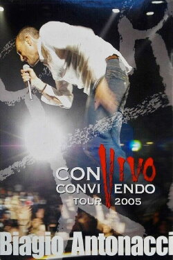 Biagio Antonacci - Convivo Convivendo Tour 2005 (2005) Biagio Antonacci - Convivo Convivendo Tour 2005 (2005)