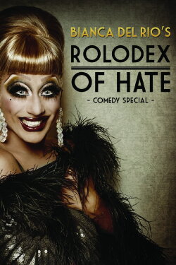 Bianca Del Rio's Rolodex of Hate (2015) Bianca Del Rio's Rolodex of Hate (2015)