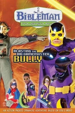 Bibleman-Powersource-Blasting the Big Gamemaster Bully (2009) Bibleman-Powersource-Blasting the Big Gamemaster Bully (2009)