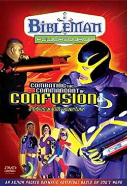 Bibleman Powersource: Conbating the Commandant of Confusion (2007) Bibleman Powersource: Conbating the Commandant of Confusion (2007)