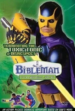 Bibleman: Terminating the Toxic Tonic of Disrespect (2006) Bibleman: Terminating the Toxic Tonic of Disrespect (2006)