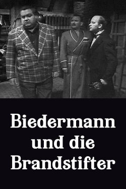 Biedermann und die Brandstifter (1963) Biedermann und die Brandstifter (1963)