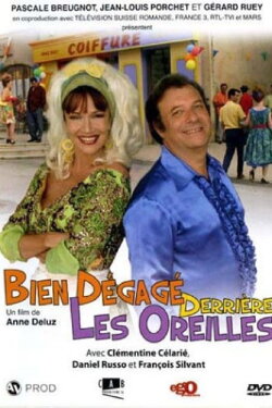 Bien dégagé derrière les oreilles (2005) Bien dégagé derrière les oreilles (2005)