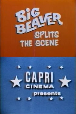 Big Beaver Splits the Scene (1971) Big Beaver Splits the Scene (1971)