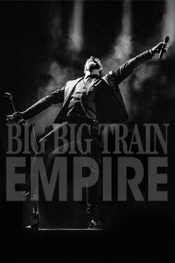 Big Big Train – Empire (Live At The Hackney Empire) (2020) Big Big Train – Empire (Live At The Hackney Empire) (2020)