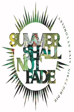 Big Big Train: Summer Shall Not Fade (Live at Loreley) (2018) Big Big Train: Summer Shall Not Fade (Live at Loreley) (2018)