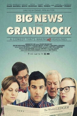 Big News From Grand Rock (2015) Big News From Grand Rock (2015)