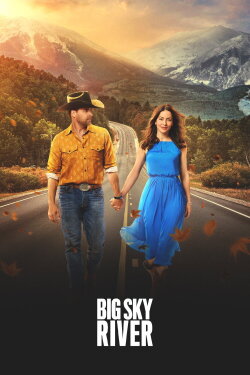 Big Sky River (2022) Big Sky River (2022)