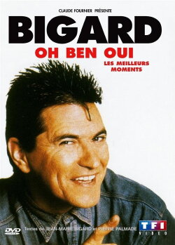 Bigard : Oh Ben Oui ! (1990) Bigard : Oh Ben Oui ! (1990)