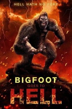 Bigfoot Goes to Hell (2023) Bigfoot Goes to Hell (2023)