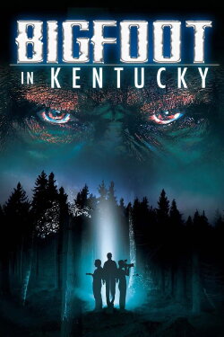 Bigfoot In Kentucky (2021) Bigfoot In Kentucky (2021)