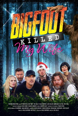 Bigfoot Killed My Wife (2022) Bigfoot Killed My Wife (2022)