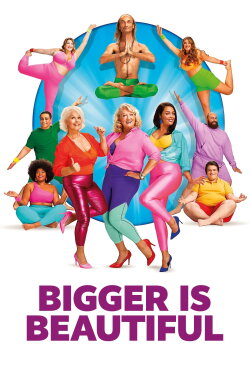 Bigger Is Beautiful (2021)