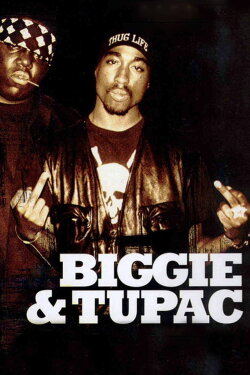Biggie & Tupac (2002) Biggie & Tupac (2002)