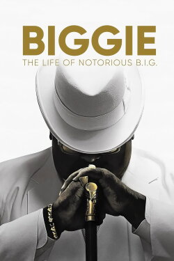 Biggie: The Life of Notorious B.I.G. (2017) Biggie: The Life of Notorious B.I.G. (2017)