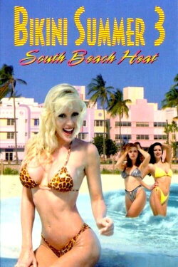 Bikini Summer III: South Beach Heat (1997) Bikini Summer III: South Beach Heat (1997)
