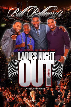 Bill Bellamy's Ladies Night Out Comedy Tour (2013) Bill Bellamy's Ladies Night Out Comedy Tour (2013)