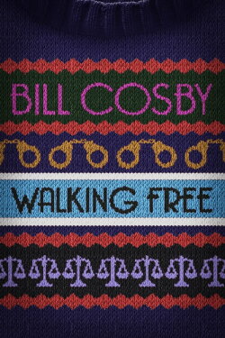 Bill Cosby: Walking Free (2022) Bill Cosby: Walking Free (2022)