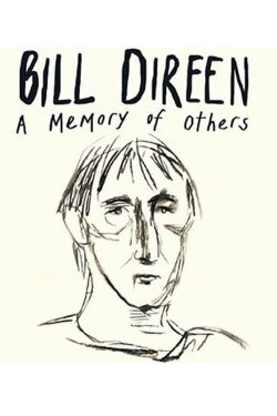 Bill Direen: A Memory of Others (2017) Bill Direen: A Memory of Others (2017)