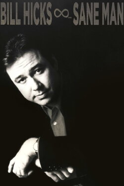 Bill Hicks: Sane Man (1989) Bill Hicks: Sane Man (1989)