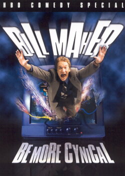 Bill Maher: Be More Cynical (2000) Bill Maher: Be More Cynical (2000)