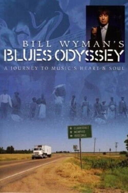 Bill Wyman's Blues Odyssey (2003) Bill Wyman's Blues Odyssey (2003)