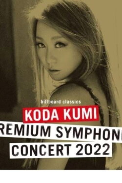 billboard classics KODA KUMI Premium Symphonic Concert 2022 (2023) billboard classics KODA KUMI Premium Symphonic Concert 2022 (2023)