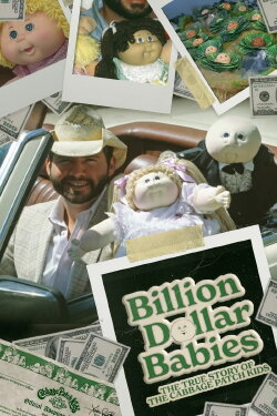 Billion Dollar Babies: The True Story of the Cabbage Patch Kids (2023) Billion Dollar Babies: The True Story of the Cabbage Patch Kids (2023)