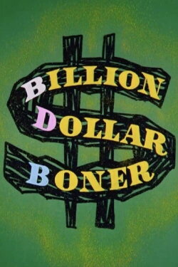 Billion Dollar Boner (1960) Billion Dollar Boner (1960)