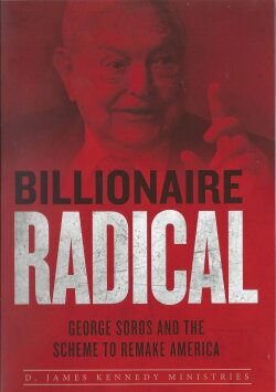 Billionaire Radical: George Soros and the Scheme to Remake America (2020)