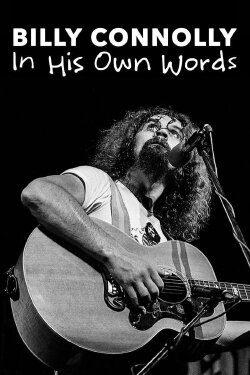 Billy Connolly: In His Own Words (2021) Billy Connolly: In His Own Words (2021)