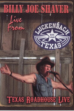 Billy Joe Shaver: Live from Luckenbach (2009) Billy Joe Shaver: Live from Luckenbach (2009)
