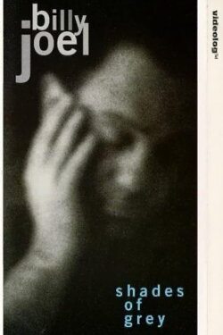 Billy Joel: Shades of Grey (1993) Billy Joel: Shades of Grey (1993)