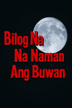 Bilog Na Naman Ang Buwan (1995) Bilog Na Naman Ang Buwan (1995)