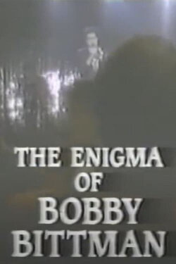 Biographies: The Enigma of Bobby Bittman (1988) Biographies: The Enigma of Bobby Bittman (1988)