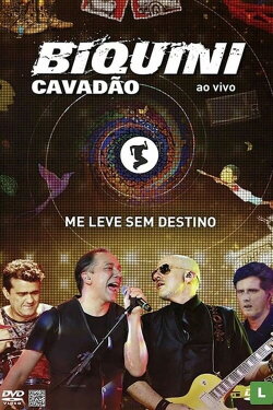 Biquini Cavadão - Me Leve Sem Destino - Ao Vivo (2014) Biquini Cavadão - Me Leve Sem Destino - Ao Vivo (2014)