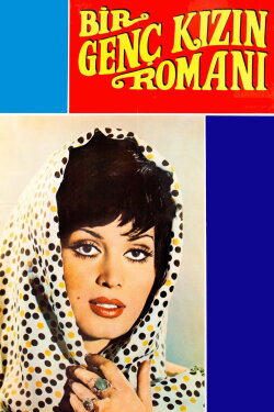 Bir Genç Kızın Romanı (1971) Bir Genç Kızın Romanı (1971)