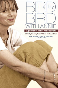 Bird by Bird with Annie: A Film Portrait of Writer Anne Lamott (1999) Bird by Bird with Annie: A Film Portrait of Writer Anne Lamott (1999)