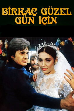 Birkaç Güzel Gün İçin (1984) Birkaç Güzel Gün İçin (1984)